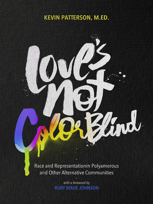 Title details for Love's Not Color Blind by Kevin A. Patterson - Available